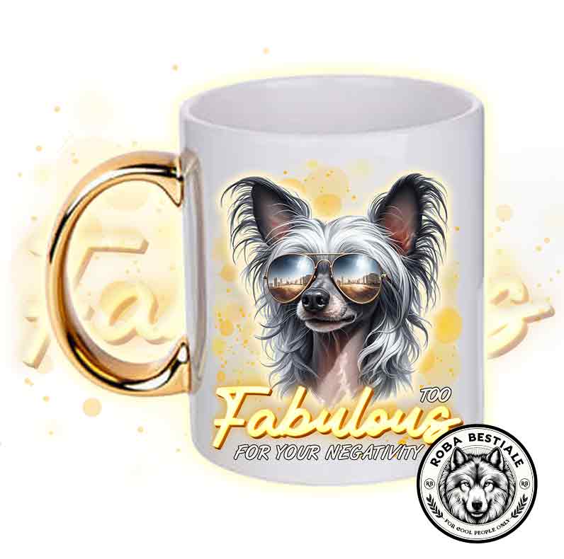 Mug TOO FABULOUS - CHINESE CRESTED DOG