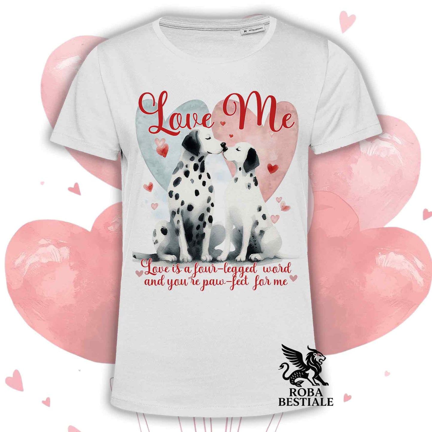 T-shirt LOVE ME - DALMATA Bianco e Nero - Bianca o Beige, Uomo o Donna - dalla XS alla 5XL