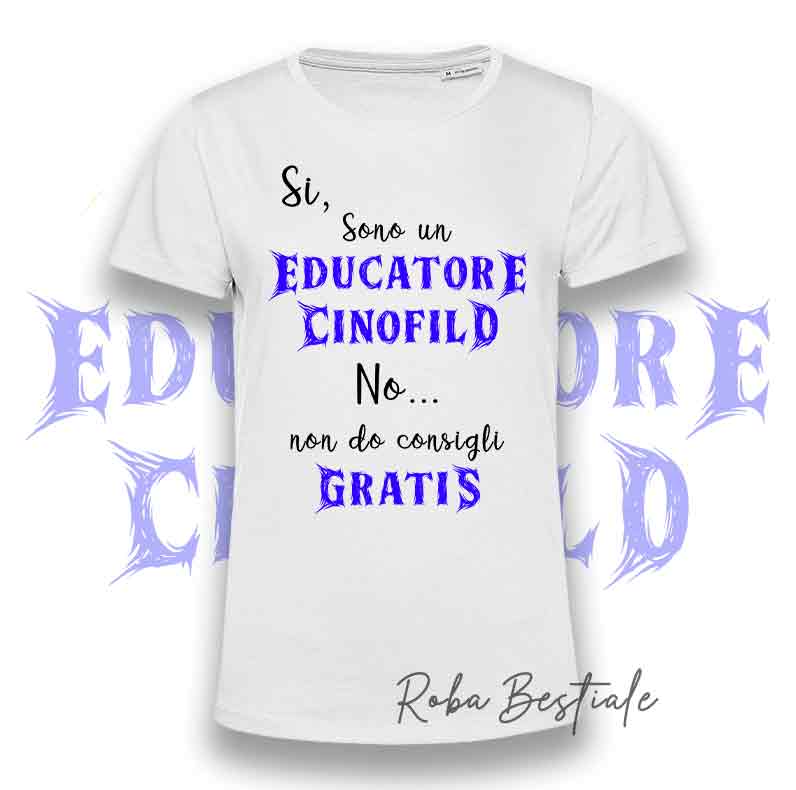 T-shirt PARCHETTO STYLE - EDUCATORE CINOFILO - BIANCA - Uomo o Donna, Scritte in colore a scelta