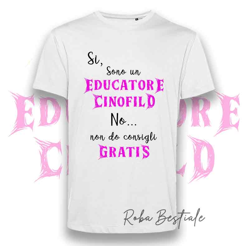T-shirt PARCHETTO STYLE - EDUCATORE CINOFILO - BIANCA - Uomo o Donna, Scritte in colore a scelta