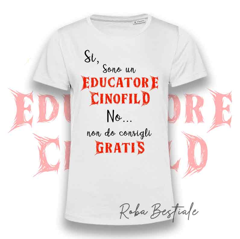 T-shirt PARCHETTO STYLE - EDUCATORE CINOFILO - BIANCA - Uomo o Donna, Scritte in colore a scelta