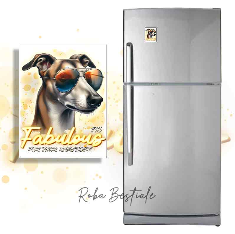 TOO FABULOUS magnet - GREYHOUND