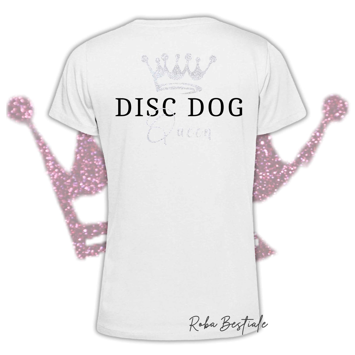 T-Shirt HRH - DISC DOG QUEEN - Uomo o Donna, BASIC COLORS - Applicazioni BIANCO GLITTER! - dalla XS alla 5XL