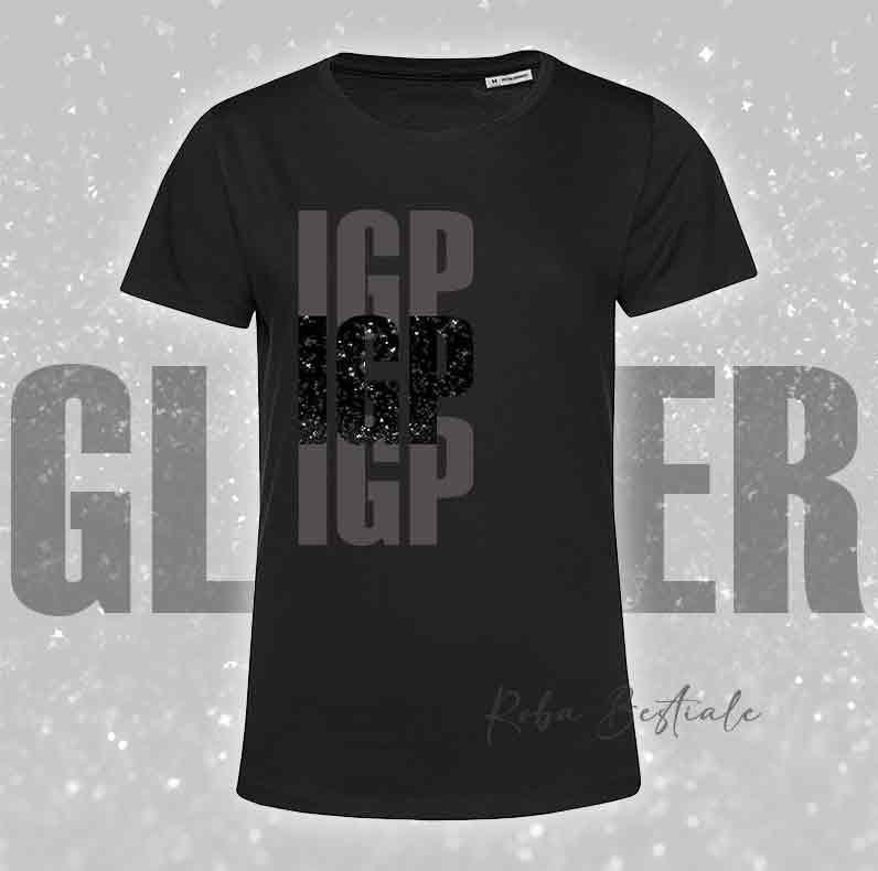 T-Shirt SOLO SCRITTE - IGP - Nera, scritta GLITTER Ultra Brillante in colore a scelta - Uomo o Donna - dalla XS alla 5XL