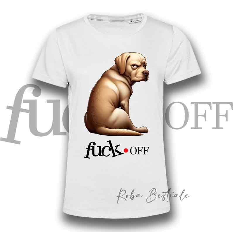 T-Shirt F**K OFF - LABRADOR Giallo - Bianca o Nera - Uomo o Donna - dalla XS alla 5XL