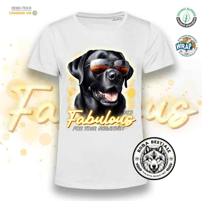 T-Shirt TOO FABULOUS - LABRADOR RETRIEVER Nero