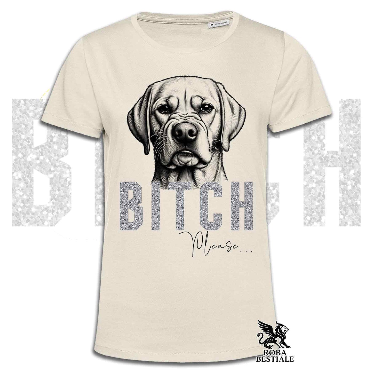 T-shirt B**CH, PLEASE - LABRADOR RETRIEVER Jaune - Blanc, Noir ou Beige, pour Homme ou Femme - du XS au 5XL