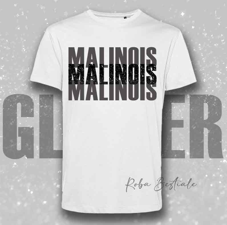 T-Shirt SOLO SCRITTE - PASTORE BELGA MALINOIS - Bianca, scritta in Vinile GLITTER Ultra Brillante in colore a scelta - Uomo o Donna - dalla XS alla 5XL
