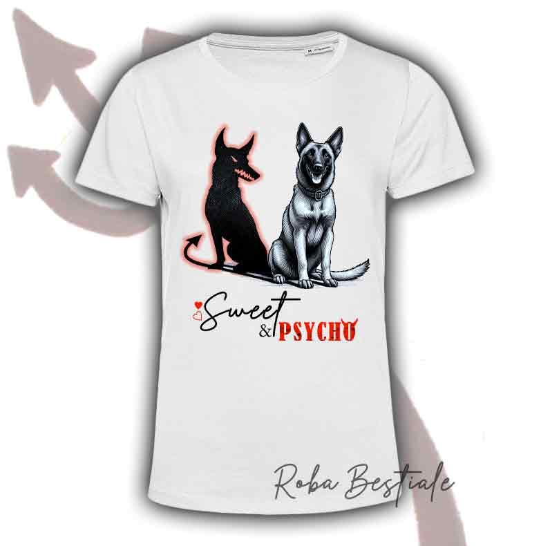 T-Shirt SWEET&PSYCHO - PASTORE BELGA MALINOIS - Uomo o Donna - dalla XS alla 5XL