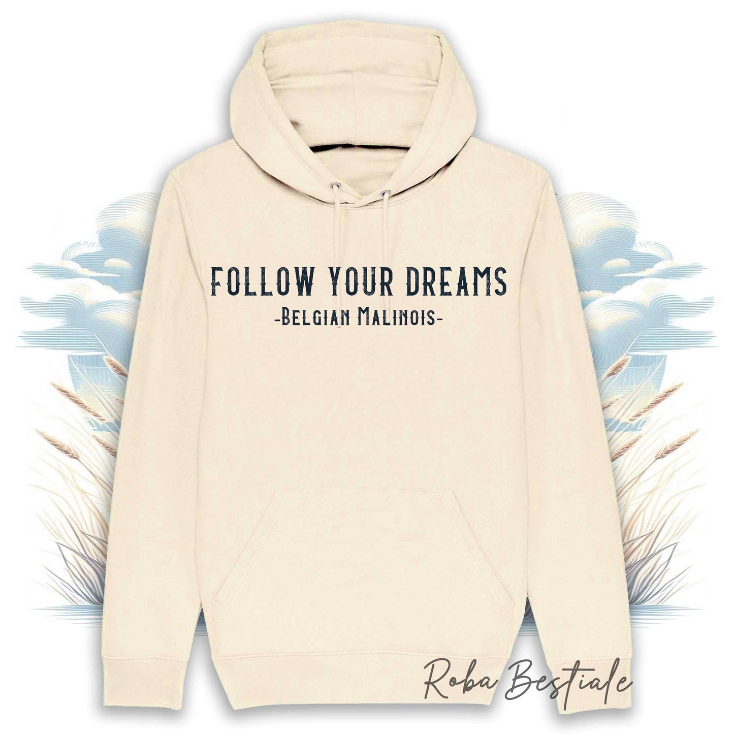 Felpa Estiva QUOTES "DREAM" - PASTORE BELGA MALINOIS - con Cappuccio, Unisex - Off White, Bianca o Grigia - dalla S alla 2XL