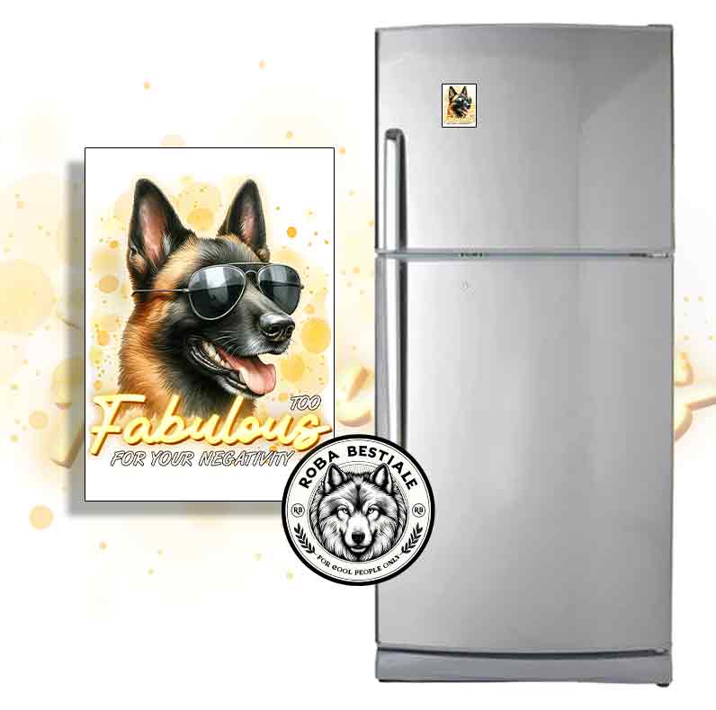 Magnet TOO FABULOUS - BELGIAN SHEPHERD MALINOIS