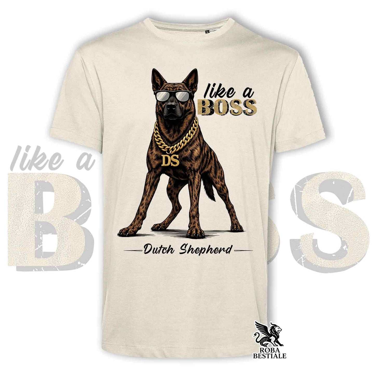 T-Shirt LIKE A BOSS - CHIEN DE BERGER NÉERLANDAIS à Poil Court - Blanc ou Beige, Homme ou Femme - du XS au 5XL
