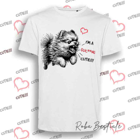 T-Shirt I'M A FUC**NG CUTIE - POMERANIA - SPITZ NANO