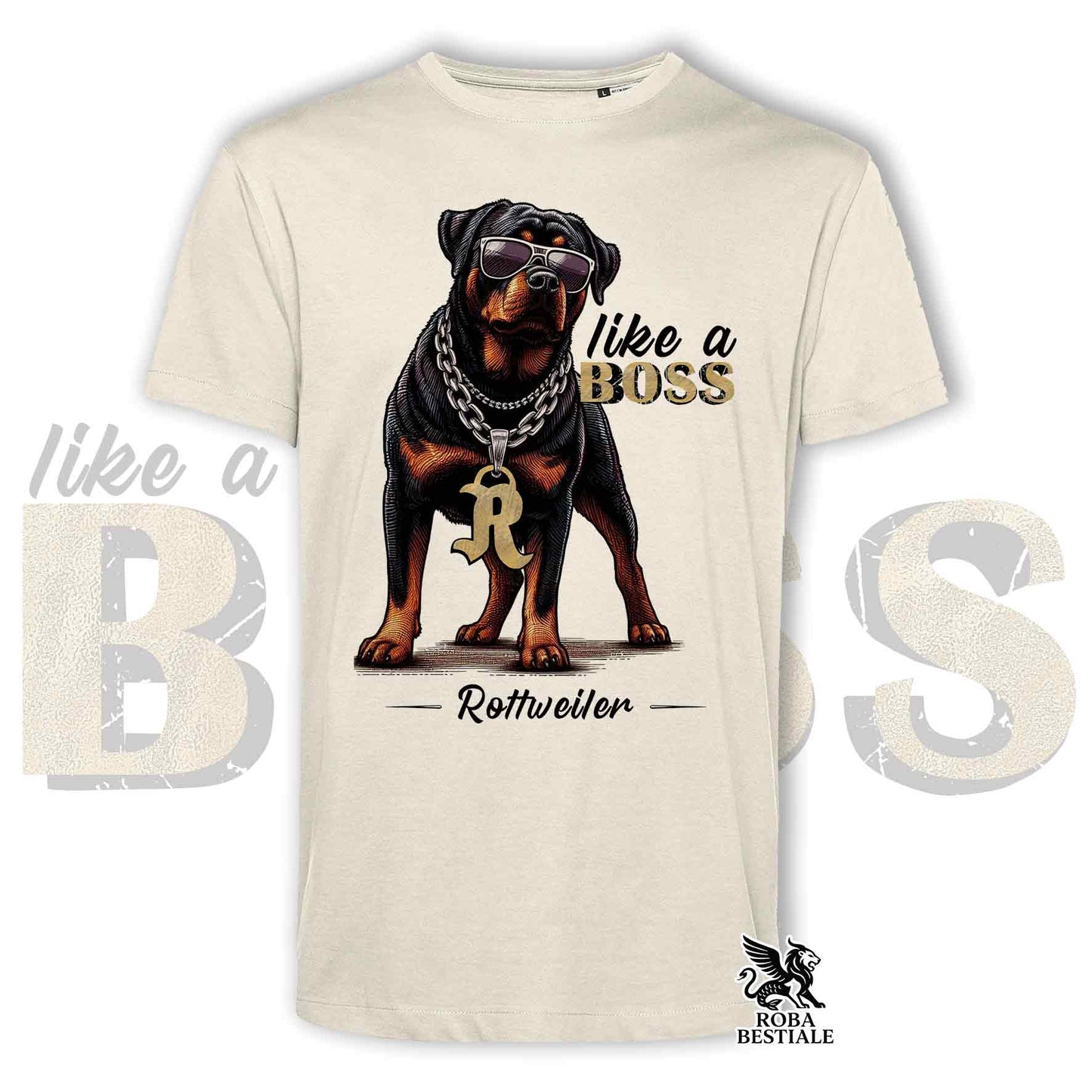 T-Shirt LIKE A BOSS - ROTTWEILER - 100% Coton, Blanc, Homme ou Femme - du XS au 5XL