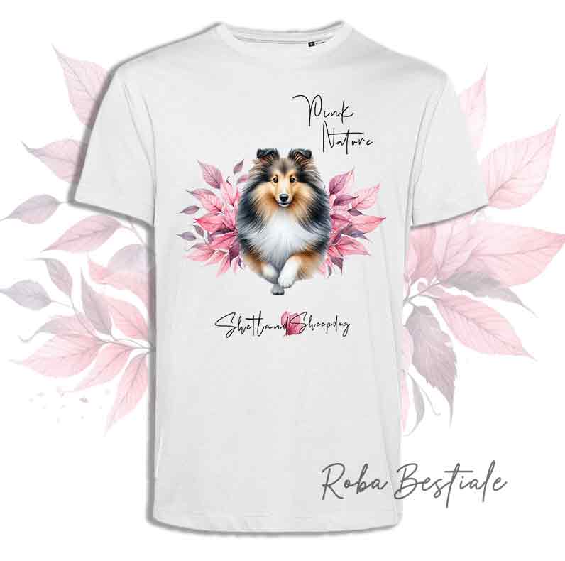 T-Shirt PINK NATURE - SHETLAND SHEEPDOG Fulvo Zibellino - Uomo o Donna - dalla XS alla 5XL