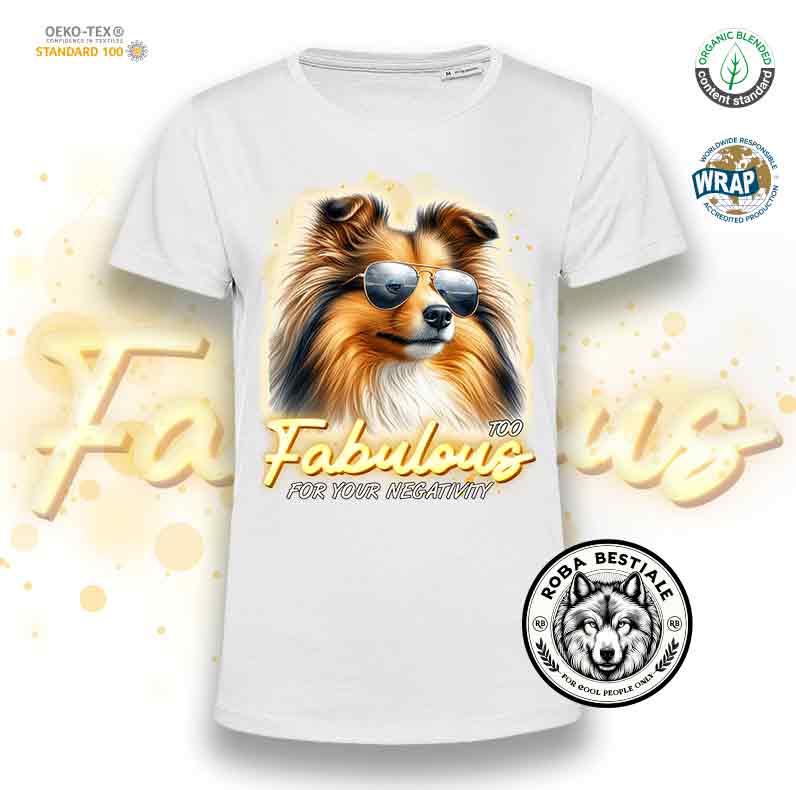 TOO FABULOUS T-Shirt - SHETLAND SHEEPDOG Sable