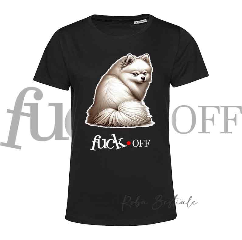 T-Shirt F**K OFF - SPITZ GIAPPONESE - Bianca o Nera - Uomo o Donna - dalla XS alla 5XL