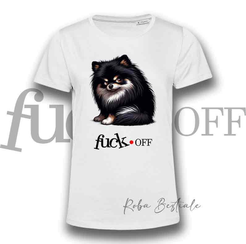 T-Shirt F**K OFF - SPITZ TEDESCO NANO- POMERANIA Black Tricolor - Bianca o Nera - Uomo o Donna - dalla XS alla 5XL