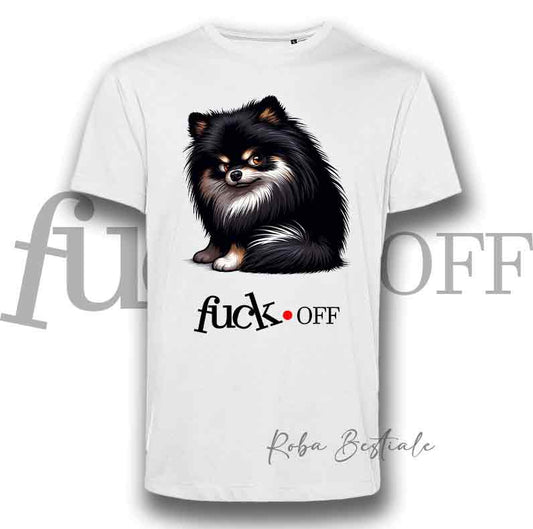 T-Shirt F**K OFF - SPITZ TEDESCO NANO- POMERANIA Black Tricolor - Bianca o Nera - Uomo o Donna - dalla XS alla 5XL
