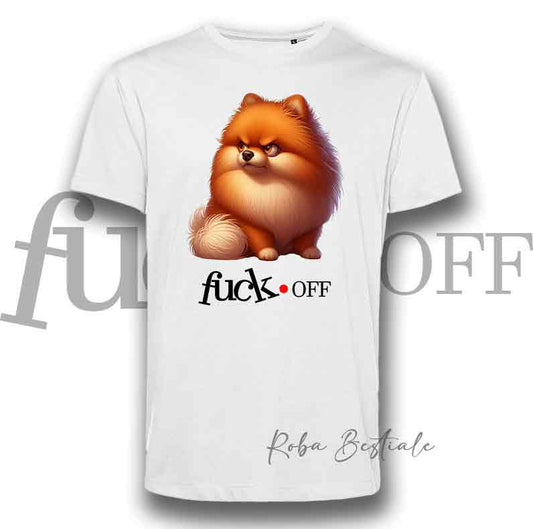 T-Shirt F**K OFF - SPITZ TEDESCO NANO- POMERANIA Arancio - Bianca o Nera - Uomo o Donna - dalla XS alla 5XL