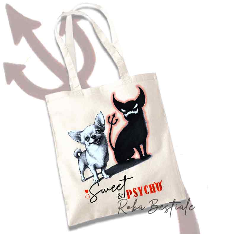 Shopper SWEET&PSYCHO - CHIHUAHUA a Pelo Corto - 100% Cotone - Bianca o Beige