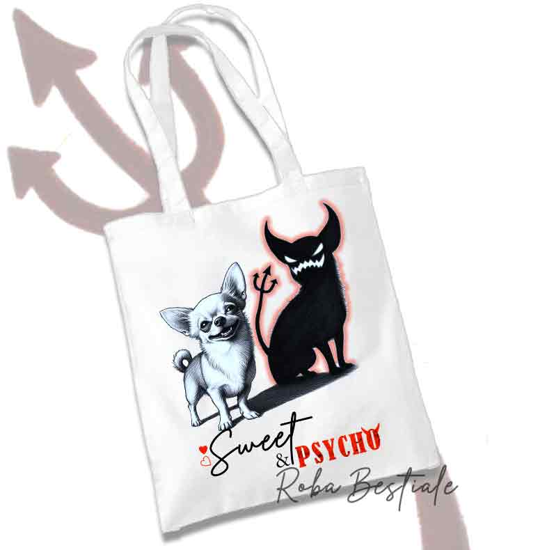 Shopper SWEET&PSYCHO - CHIHUAHUA a Pelo Corto - 100% Cotone - Bianca o Beige