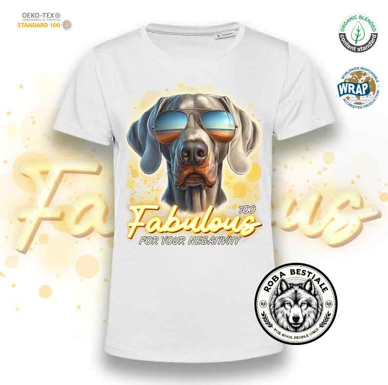 T-Shirt TOO FABULOUS - WEIMARANER