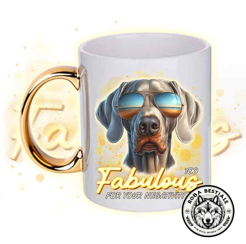 TOO FABULOUS mug - WEIMARANER