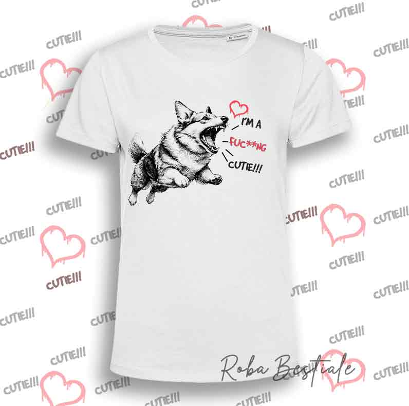 I'M A FUC**NG CUTIE T-Shirt - WELSH CORGI CARDIGAN