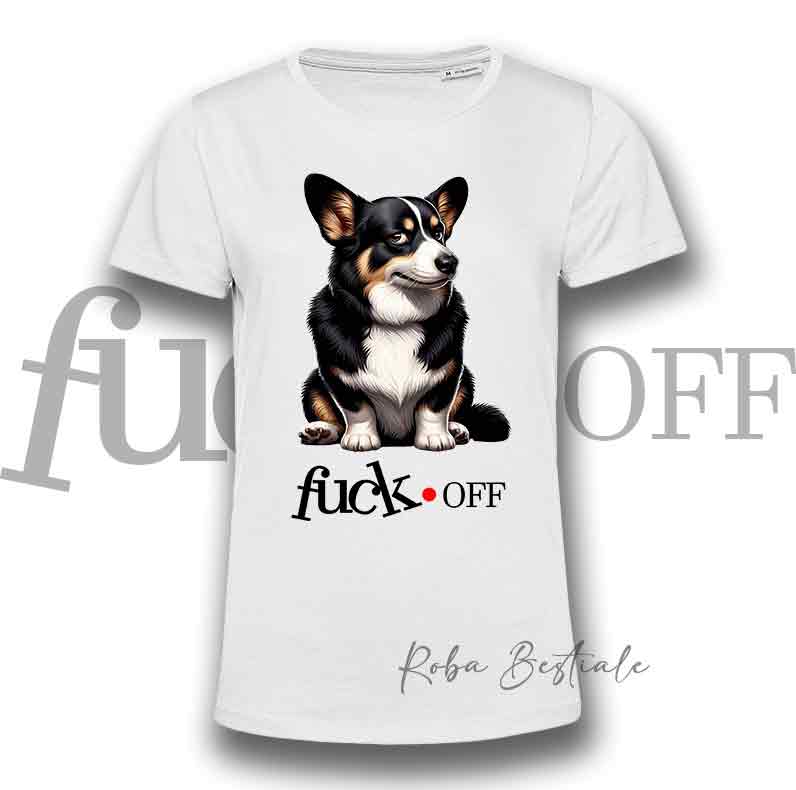 T-Shirt F**K OFF - WELSH CORGI CARDIGAN Black Tricolor - Bianca o Nera - Uomo o Donna - dalla XS alla 5XL