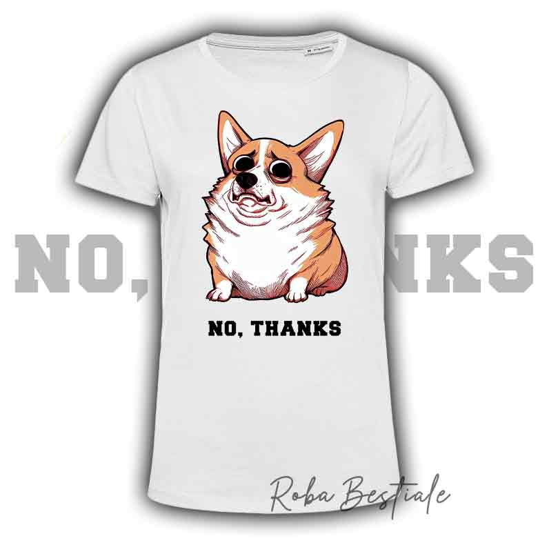 T-Shirt NO, THANKS - WELSH CORGI PEMBROKE