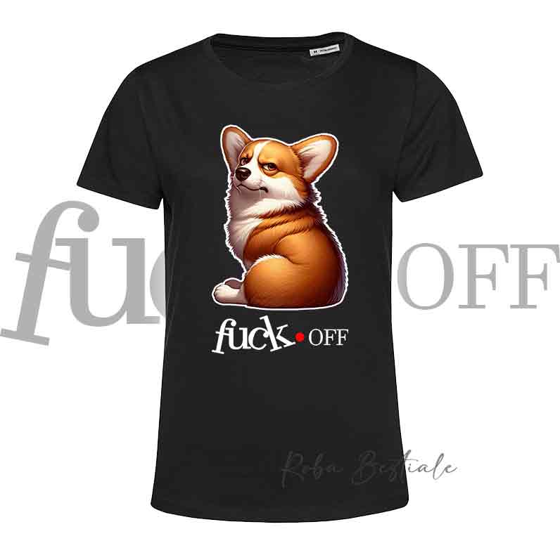 T-Shirt F**K OFF - WELSH CORGI PEMBROKE Rosso - Bianca o Nera - Uomo o Donna - dalla XS alla 5XL