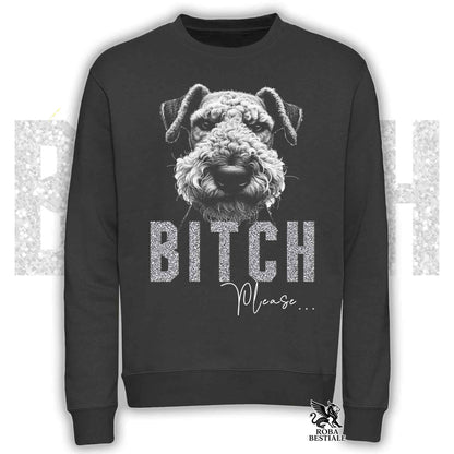 B**H, PLEASE Sweatshirt - AIREDALE TERRIER - Crewneck, Unisex, in many colors! - from XS to 3XL