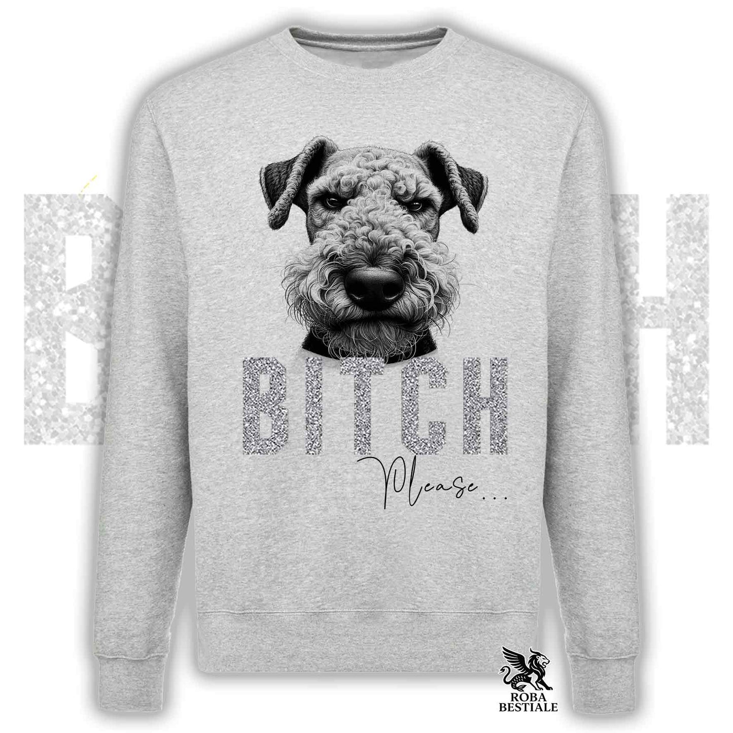 Felpa BI**H, PLEASE - AIREDALE TERRIER - Girocollo, Unisex, in tanti colori! - dalla XS alla 3XL