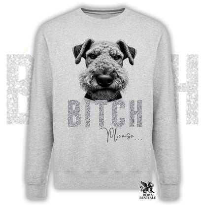 B**H, PLEASE Sweatshirt - AIREDALE TERRIER - Crewneck, Unisex, in many colors! - from XS to 3XL