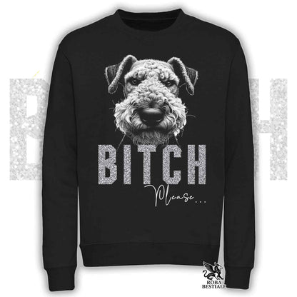 B**H, PLEASE Sweatshirt - AIREDALE TERRIER - Crewneck, Unisex, in many colors! - from XS to 3XL