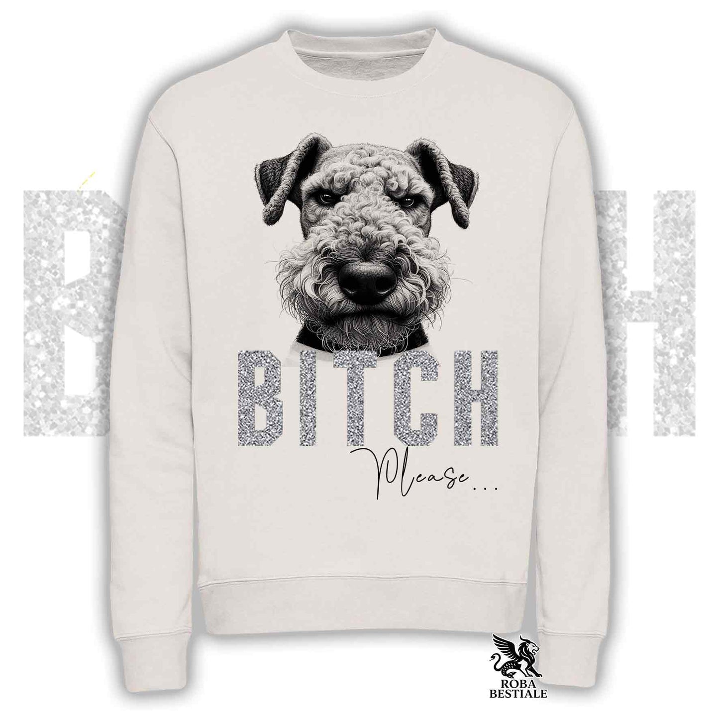 Felpa BI**H, PLEASE - AIREDALE TERRIER - Girocollo, Unisex, in tanti colori! - dalla XS alla 3XL