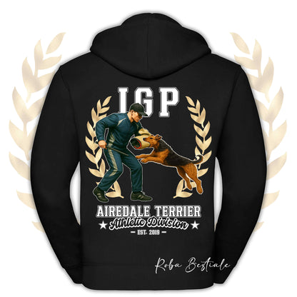 Felpa IGP ATTACK - AIREDALE TERRIER - Con Cappuccio e Full Zip, Uomo o Donna, in tanti colori - dalla XS alla 5XL