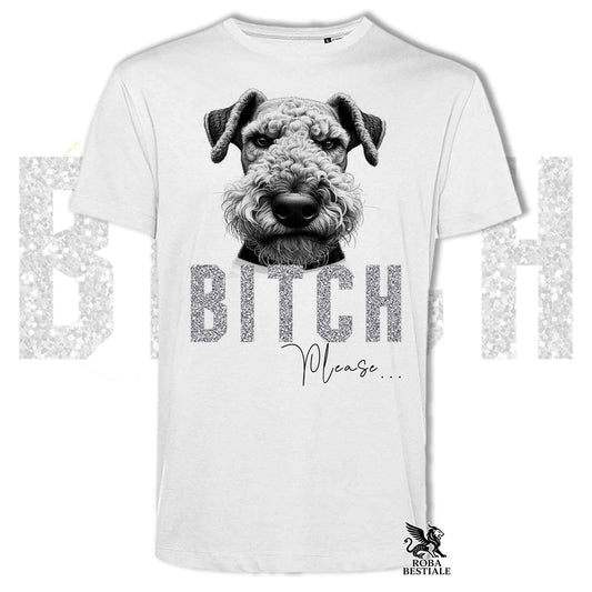 T-shirt BI**H, PLEASE - AIREDALE TERRIER - Bianca, Nera o Beige, da Uomo o da Donna - dalla XS alla 5XL