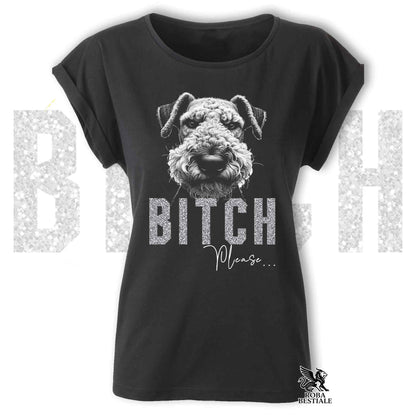 T-Shirt B**H PLEASE - AIREDALE TERRIER - Fashion Cut - Bianca o Nera, da Donna - dalla XS alla 2XL