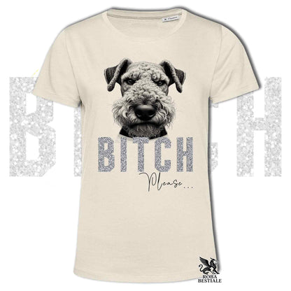 T-shirt BI**H, PLEASE - AIREDALE TERRIER - Bianca, Nera o Beige, da Uomo o da Donna - dalla XS alla 5XL