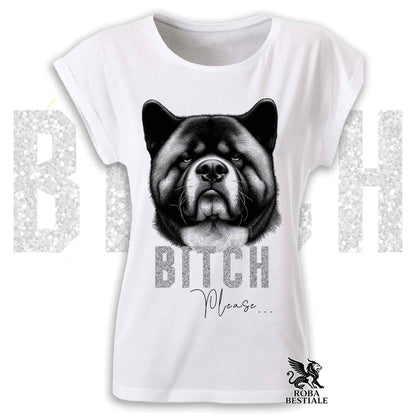 T-Shirt B**H PLEASE - AKITA AMERICANO - Fashion Cut - Bianca o Nera, da Donna - dalla XS alla 2XL