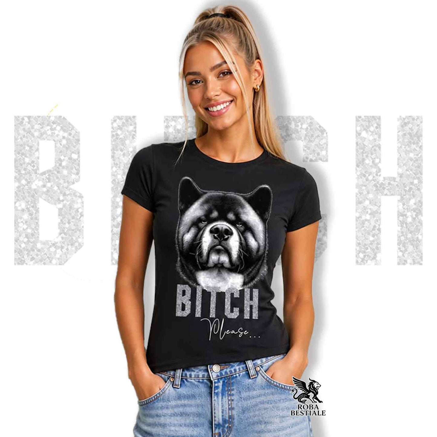 T-shirt BI**H, PLEASE - AKITA AMERICANO - Bianca, Nera o Beige, da Uomo o da Donna - dalla XS alla 5XL