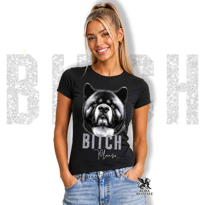 T-shirt BI**H, PLEASE - AKITA AMERICANO - Bianca, Nera o Beige, da Uomo o da Donna - dalla XS alla 5XL