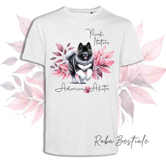T-Shirt PINK NATURE - AKITA AMERICANO - Uomo o Donna - dalla XS alla 5XL