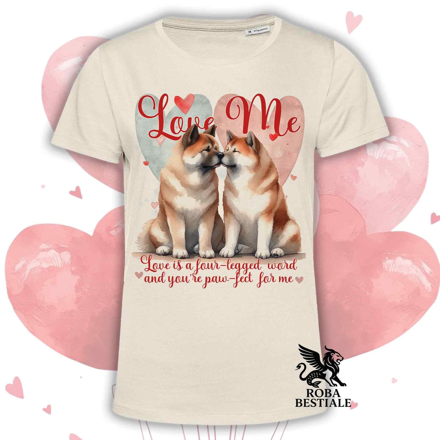 T-shirt LOVE ME - AKITA AMERICANO Bianco Fulvo - Bianca o Beige, Uomo o Donna - dalla XS alla 5XL