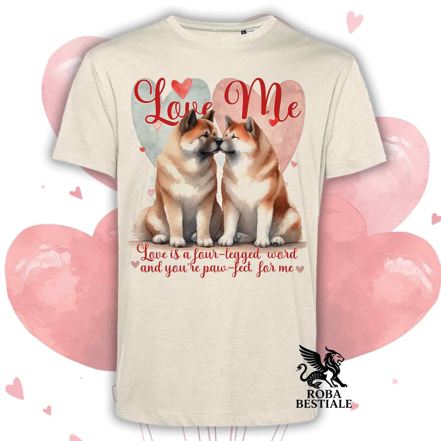 T-shirt LOVE ME - AKITA AMERICANO Bianco Fulvo - Bianca o Beige, Uomo o Donna - dalla XS alla 5XL