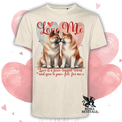 T-shirt LOVE ME - AKITA AMERICANO Bianco Fulvo - Bianca o Beige, Uomo o Donna - dalla XS alla 5XL