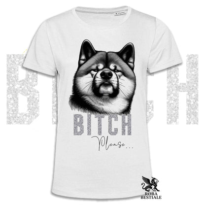 T-shirt BI**H, PLEASE - AKITA INU - Bianca, Nera o Beige, da Uomo o da Donna - dalla XS alla 5XL