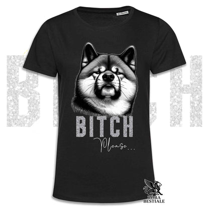 T-shirt BI**H, PLEASE - AKITA INU - Bianca, Nera o Beige, da Uomo o da Donna - dalla XS alla 5XL
